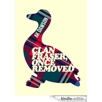 Clan Fraser, Once Removed (English Edition) [Kindle-editie]