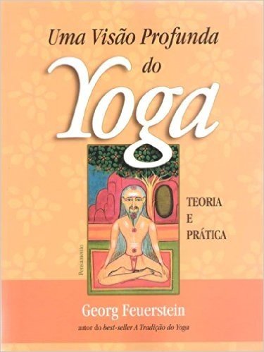 Uma Visão Profunda do Yoga
