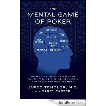 The Mental Game of Poker: Proven Strategies For Improving Tilt Control, Confidence, Motivation, Coping with Variance, and More (English Edition) [Kindle-editie]