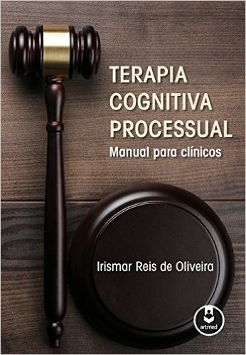 Terapia Cognitiva Processual. Manual Para Clínicos
