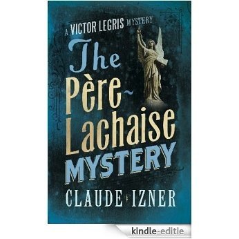 The PÃšre-Lachaise Mystery: A Victor Legris Mystery [Kindle-editie] beoordelingen