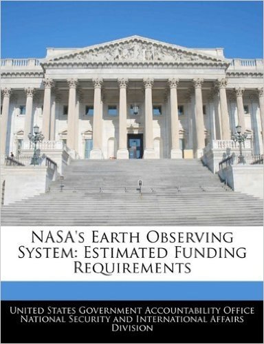 NASA's Earth Observing System: Estimated Funding Requirements