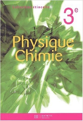 Étincelle : Physique Chimie, 3e (Manuel)