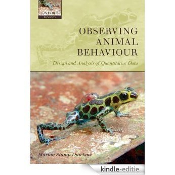 Observing Animal Behaviour: Design and analysis of quantitative data [Kindle-editie]