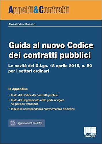 Guida al nuovo Codice dei contratti pubblici. Le novità del D.lgs. 18 aprile 2016, n. 50