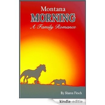 Montana Morning (Kilbourne Clan Book 1) (English Edition) [Kindle-editie]