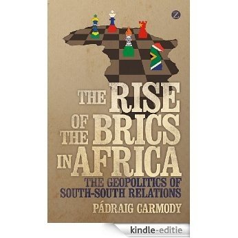 The Rise of the BRICS in Africa [Kindle-editie]