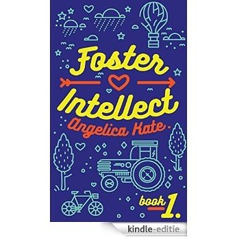 Foster Intellect (Aging Out Book 1) (English Edition) [Kindle-editie]