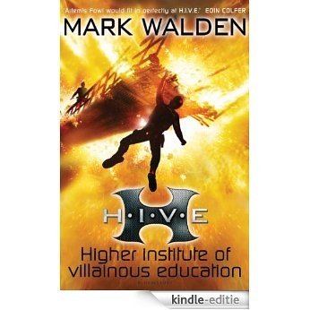 H.I.V.E. (Higher Institute of Villainous Education) [Kindle-editie]