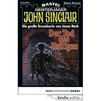 John Sinclair - Folge 0819: Der Tod des Heiligen (German Edition) [Kindle-editie]