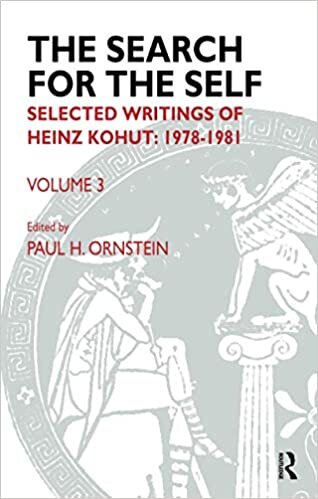 The Search for the Self: Selected Writings of Heinz Kohut 1978-1981: 3