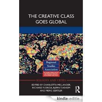 The Creative Class Goes Global (Regions and Cities) [Kindle-editie]
