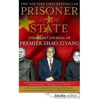 Prisoner of the State: The Secret Journal of Premier Zhao Ziyang (English Edition) [Kindle-editie]