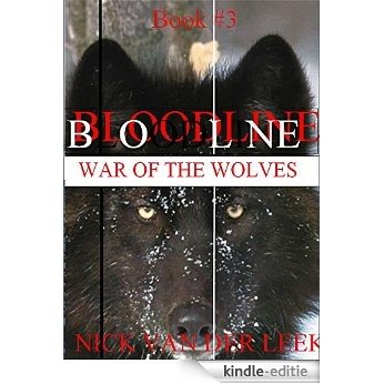 Bloodline: War of the Wolves (English Edition) [Kindle-editie]