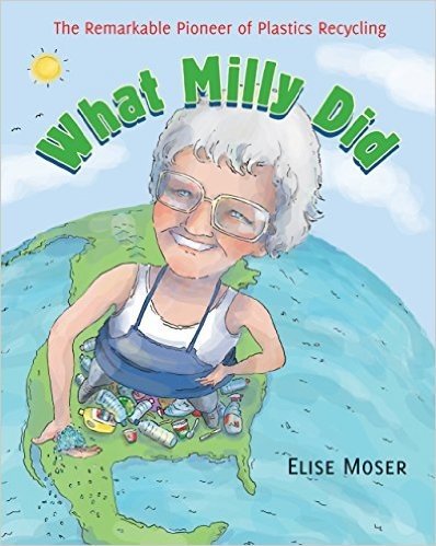 What Milly Did: The Remarkable Pioneer of Plastics Recycling
