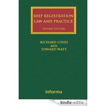Ship Registration: Law and Practice (Lloyd's Shipping Law Library) [Kindle-editie]