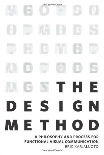 The Design Method: A Philosophy and Process for Functional Visual Communication baixar