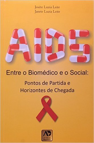 Aids. Entre O Biomédico E O Social. Pontos De Partida E Horizontes De Chegada