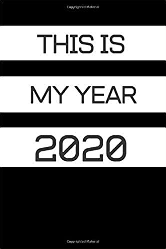 indir This Is My Year 2020: This Is My Year 2020 notebook,Motivational Journal – Notebook, Composition Notebook, Gift notebook, Diary (110 Pages, Blank, 6 x 9) (Awesome Notebooks)