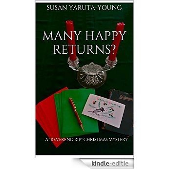 MANY HAPPY RETURNS?: A "REVEREND RIP" CHRISTMAS MYSTERY (THE "REVEREND RIP" MYSTERIES Book 1) (English Edition) [Kindle-editie]