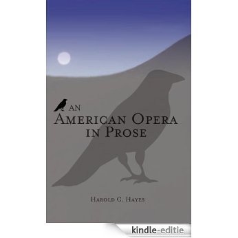 An American Opera in Prose (English Edition) [Kindle-editie]