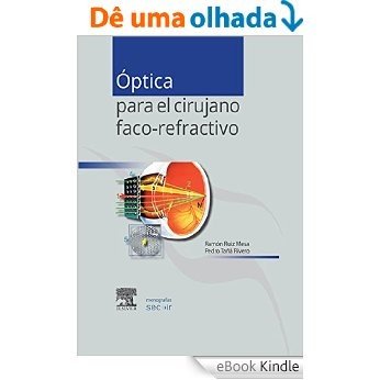 Óptica para el cirujano faco-refractivo: Monografías SECOIR [eBook Kindle]