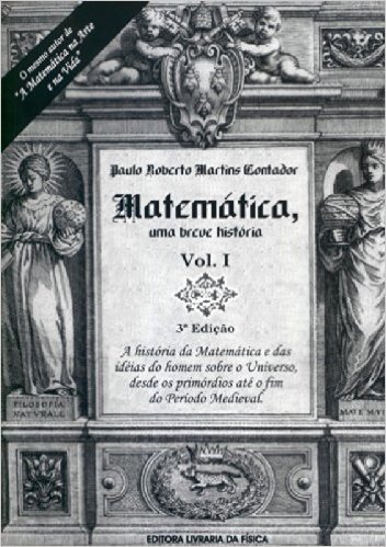 Matemática. Uma Breve História - Volume  1