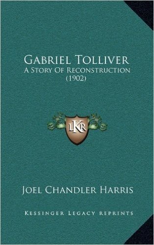 Gabriel Tolliver: A Story of Reconstruction (1902)