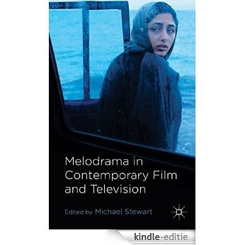 Melodrama in Contemporary Film and Television [Kindle-editie]