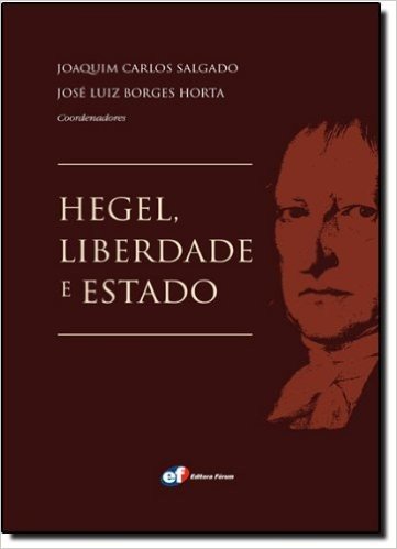 Hegel, Liberdade e Estado