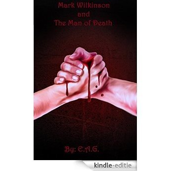 Mark Wilkinson and the Man of Death (Elven Blood Brothers Book 1) (English Edition) [Kindle-editie]