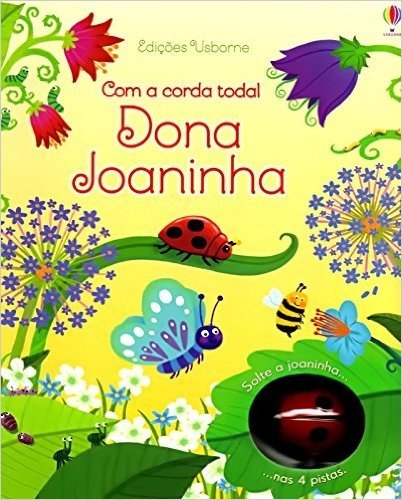 Dona Joaninha. Com a Corda Toda!