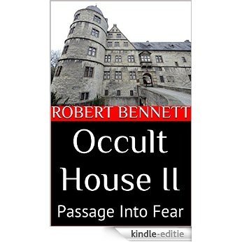 Occult House II: Passage Into Fear (The Rupert Garfield Saga Book 2) (English Edition) [Kindle-editie]