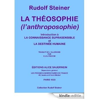 La théosophie : l'anthroposophie (Collection Rudolf Steiner t. 9) (French Edition) [Kindle-editie]