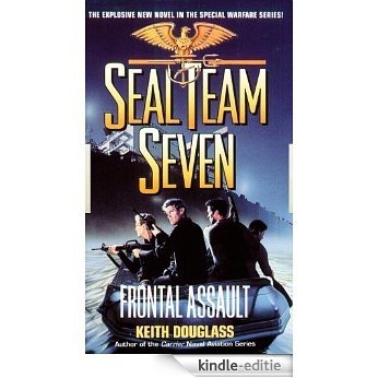 Seal Team Seven 10: Frontal Assault [Kindle-editie]