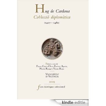 Hug de Cardona: Col·lecció diplomàtica (1407-1482) [Kindle-editie]