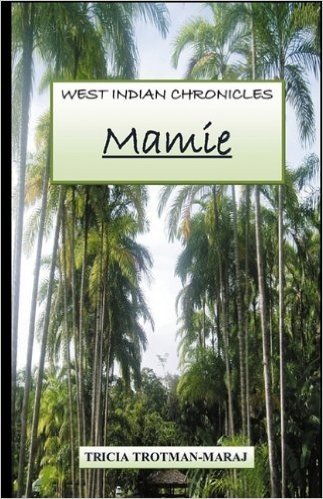 West Indian Chronicles: Mamie