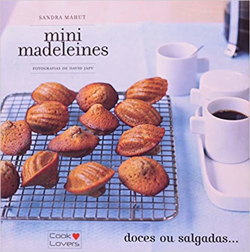 Mini Madeleines. Doces ou Salgados