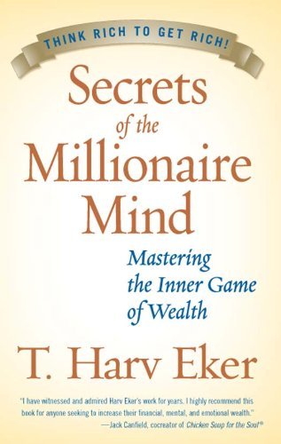 Secrets of the Millionaire Mind: Mastering the Inner Game of Wealth (English Edition)