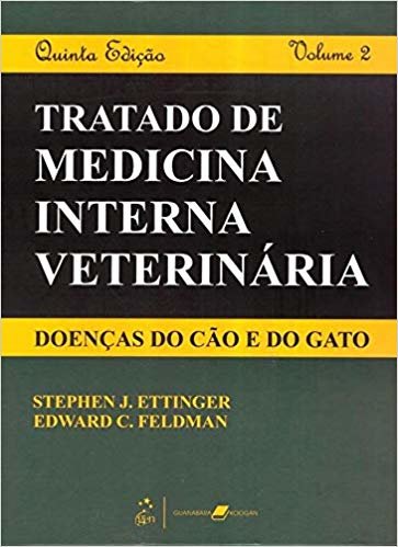 Tratado de Medicina Interna Veterinária - Doenças do Cão e do Gato: Volume 2
