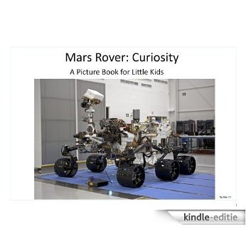 Mars Rover: Curiosity. A Picture Book for Little Kids (English Edition) [Kindle-editie]