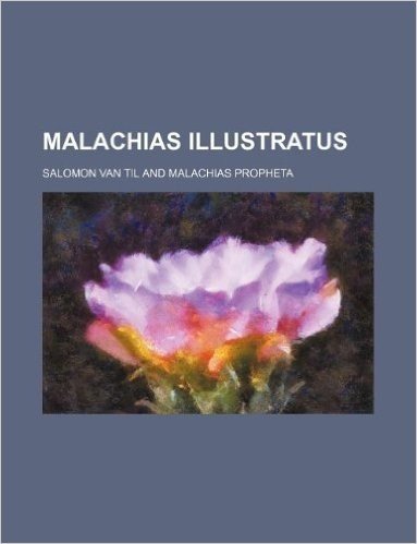 Malachias Illustratus