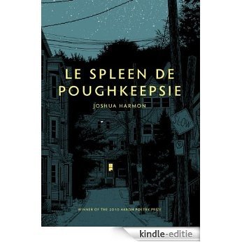 Le Spleen de Poughkeepsie (Akron Series in Poetry) [Kindle-editie]