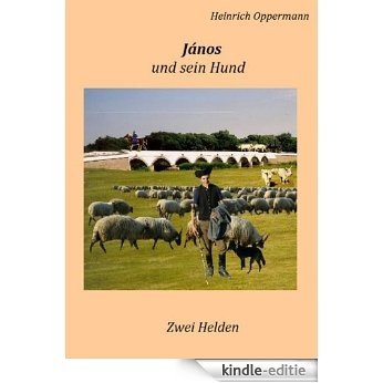 János und sein Hund: Zwei Helden [Kindle-editie] beoordelingen