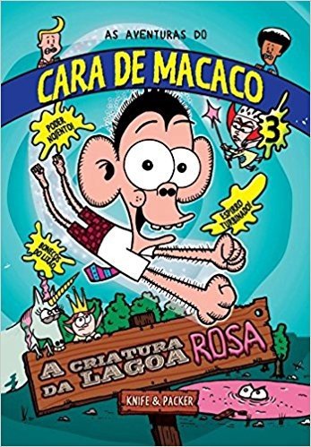 A Criatura da Lagoa Rosa - Volume 3. Coleção as Aventuras do Cara de Macaco