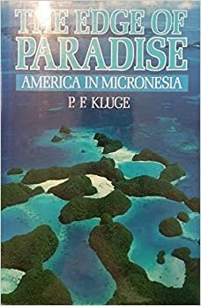 indir The Edge of Paradise: America in Micronesia (A Kolowalu Book)