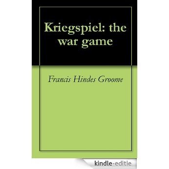 Kriegspiel: the war game (English Edition) [Kindle-editie]
