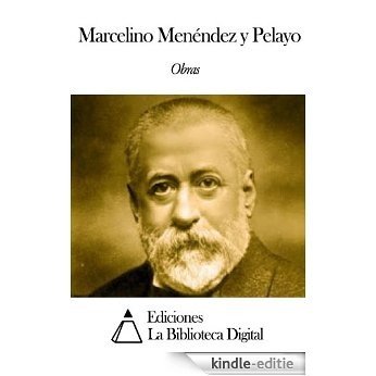 Obras de Marcelino Menéndez y Pelayo (Spanish Edition) [Kindle-editie]
