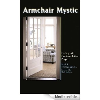 Armchair Mystic: Easing into Contemplative Prayer (English Edition) [Kindle-editie]