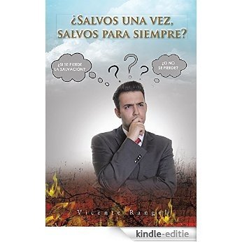 ¿Salvos una vez, salvos para siempre? (Spanish Edition) [Kindle-editie]